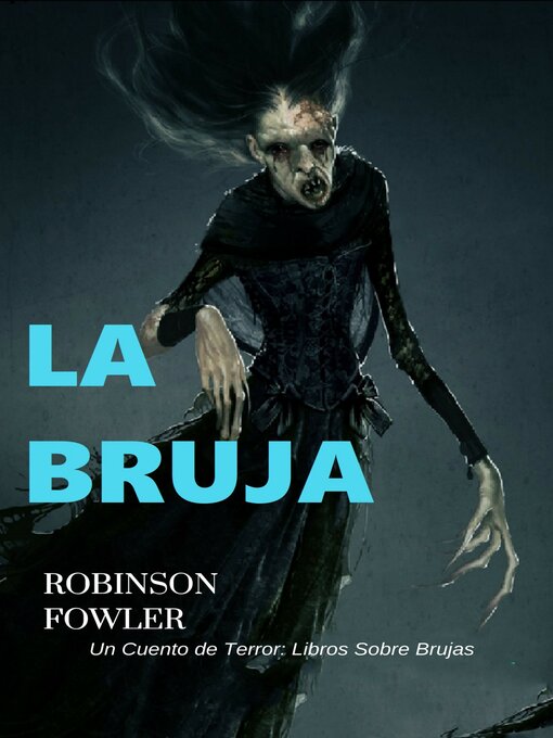 Title details for La Bruja by Robinson Fowler - Wait list